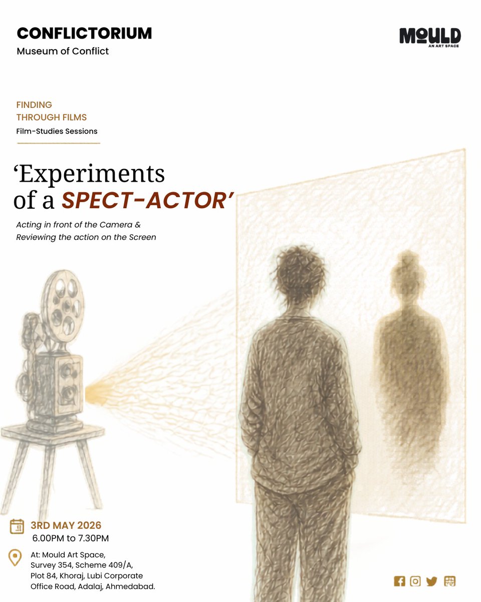 conflictorium's tweet photo. AHMEDABAD 

‘Experiments of a SPECT-ACTOR’
We are always performing.
The camera only makes it visible.

‘Experiments of a SPECT-ACTOR’
Act. Watch. Reflect.

Description Link:
https://t.co/ZYgXpifBqQ

3 May 2026
6:00 – 7:30 PM
Mould Art Space, Ahmedabad https://t.co/rpQ1RUefLD