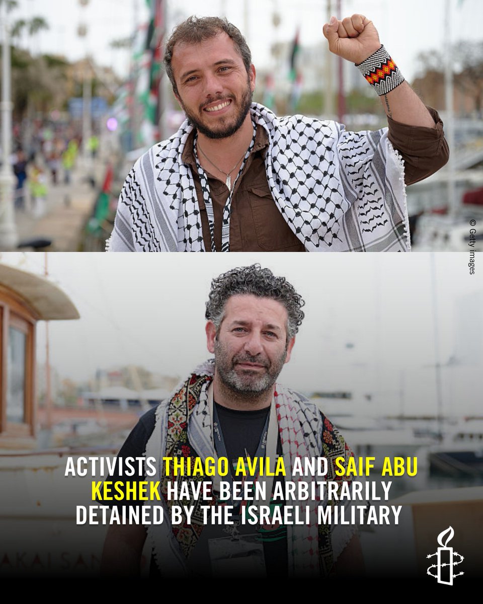 We are deeply concerned for the safety of activists #SaifAbuKeshek and #ThiagoAvila who are being taken to #Israel for questioning after being arbitrarily detained by the Israeli military after the unlawful interception of the #GlobalSumudFlotilla vessels in international waters.
