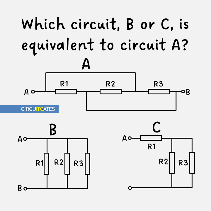 cctgates's tweet photo. Which circuit, B or C, is equivalent to circuit A? https://t.co/2PRAG38pYE