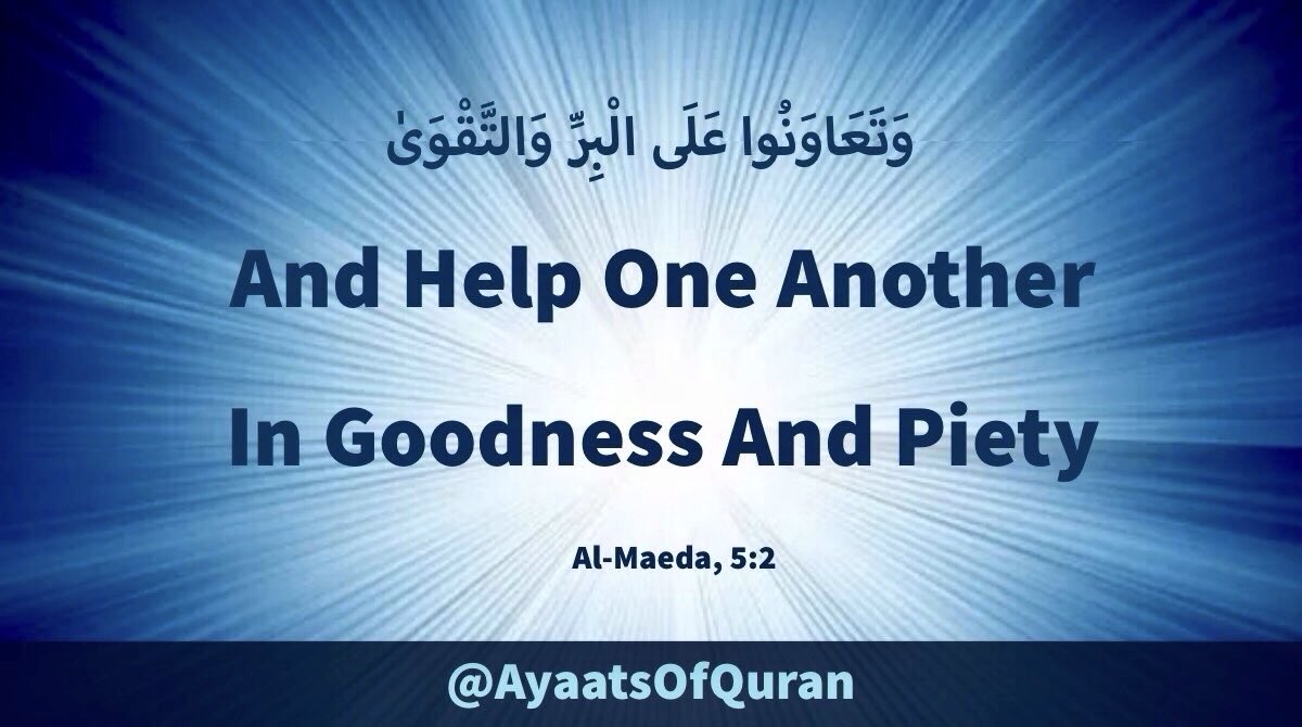 AyaatsOfQuran's tweet image. And Help 
One Another 
In Goodness 
And Piety

#AyaatsOfQuran 
#AlQuran #Quran