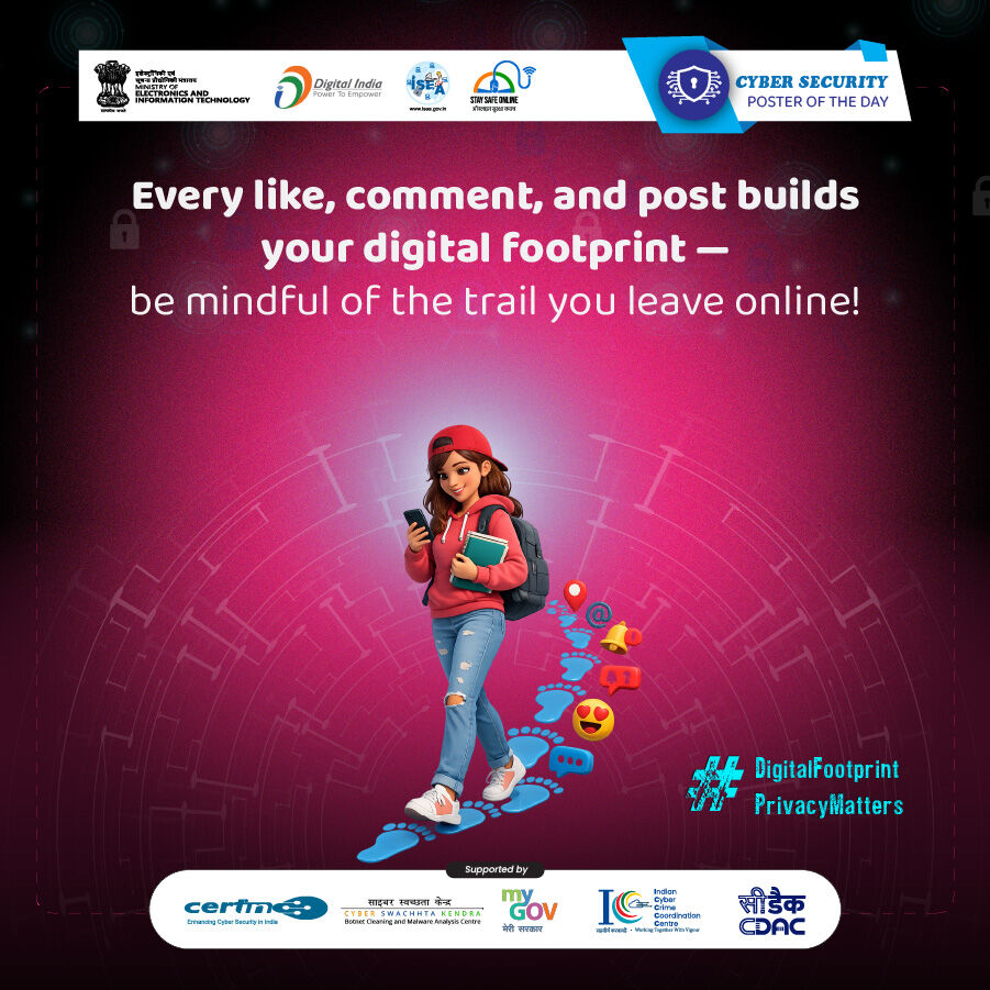 SSOIndia's tweet image. #Poster
Every click leaves a mark—are you mindful of your digital footprint? Think before you post, because once shared, it can stay forever and impact your privacy and reputation.

#CyberSecurity #StaySafeOnline #DigitalFootprint #PrivacyMatters #CyberAwareness #OnlineSafety