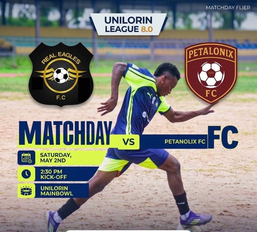 RealEaglesFC's tweet photo. *UNILORIN LEAGUE 8.0*

*REAL EAGLES FC*

⚫️🟡 *MATCHDAY ALERT* 

Gameweek 7
🆚 PETALONIX FC (Away)
📆: 2nd May, 2026
⏰: 2:30PM
🏟️: Unilorin MainBowl

Real Eagles FC | #UnilorinLeague8 | #PTXFC https://t.co/KEYQA8aAqD