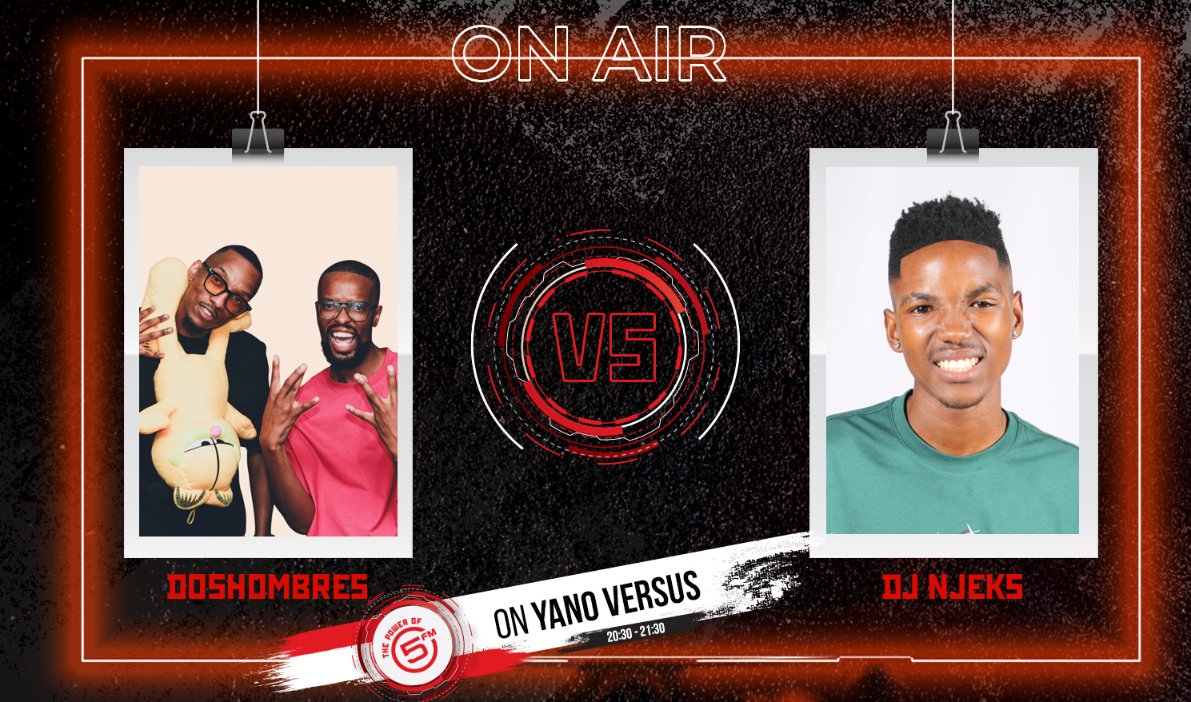 5FM's tweet photo. Dos Hombres coming back from their second win is going against DJ Njeks on #Yanoversus. Make sure to tune in with @dj_tshepi_  to find out who will be the winner this weekend! https://t.co/V2SNy6dMZN