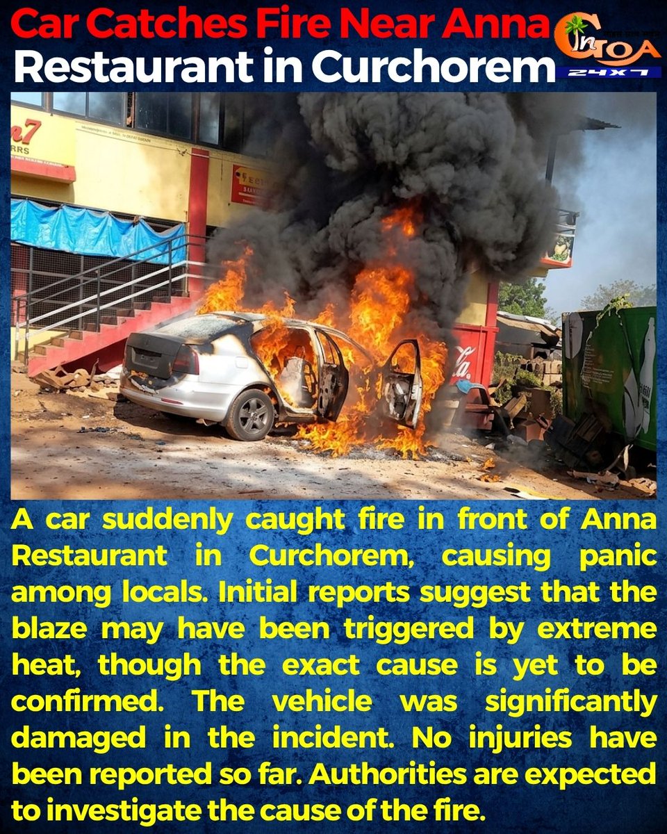 InGoa24x7's tweet image. Car Catches Fire Near Anna Restaurant in Curchorem

#Goa #Goanews #Car #Fire #Curchorem