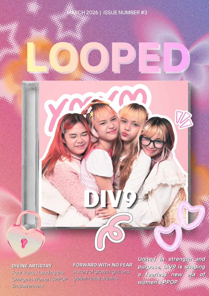 yourloopph's tweet image. LOOPED Issue #3 (March 2026) | DIV9 

Soft hearts, strong minds, DIV9 is a celebration of women owning their voice, their dreams, and their spotlight 🎀

Read Here: bit.ly/LOOPED_Issue_3…

#DIV9 #LOOPEDIssue3 #LOOPED