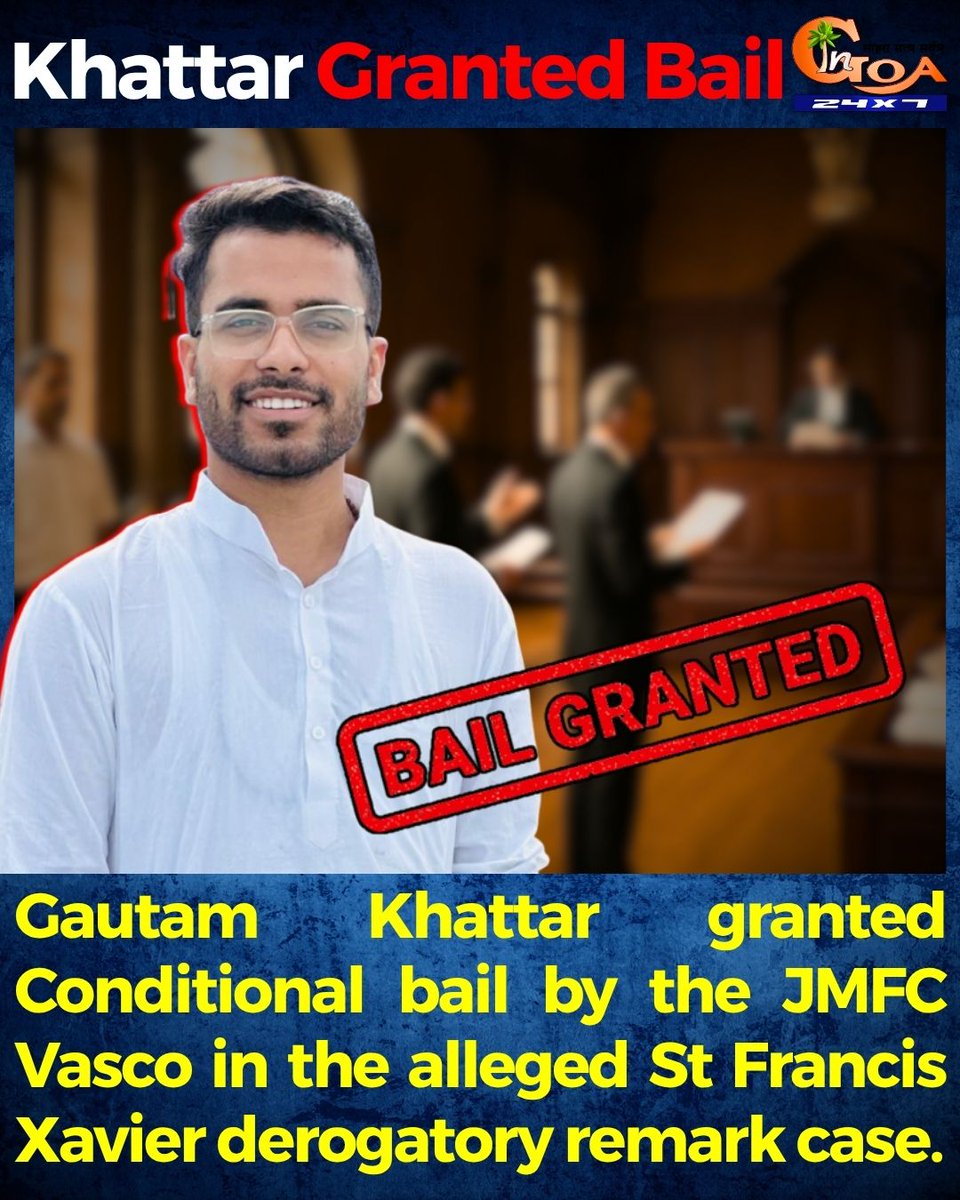 InGoa24x7's tweet image. Gautam Khattar granted bail by the JMFC Vasco in the alleged St Francis Xavier derogatory remark case.

#Goa #goanews #GautamKhattar #bail #Granted #JMFCVasco