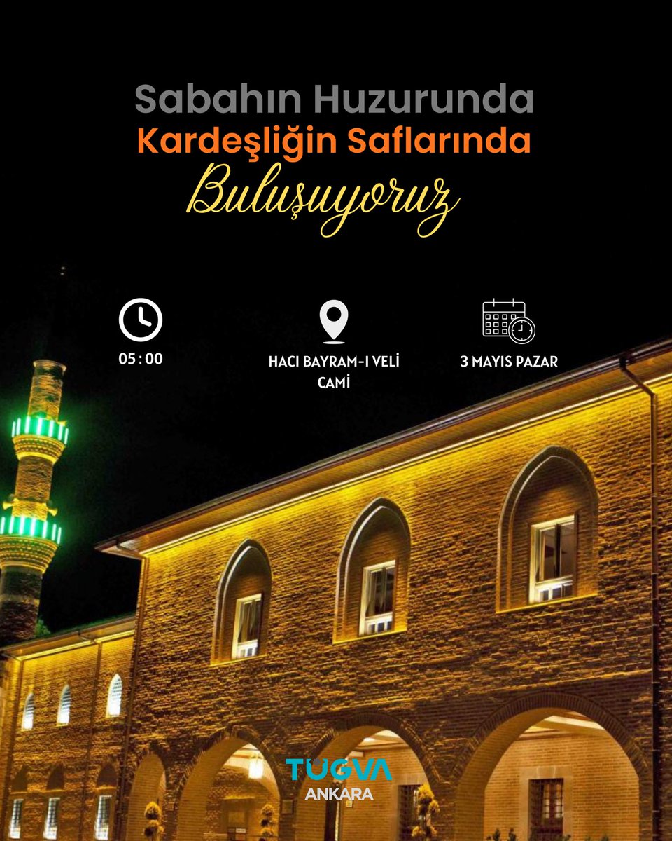 tugvaankara's tweet photo. Sabahın nurunda, Hacı Bayram-ı Veli Camii’nde buluşuyoruz.

Kardeşliğin en saf hâlinde, aynı safta omuz omuza…

🕌 Merkez: Hacı Bayram-ı Veli Camii
🕖 Saat: 05:00
📅 Tarih: 03.05.2026 https://t.co/QuVsdVgIJr