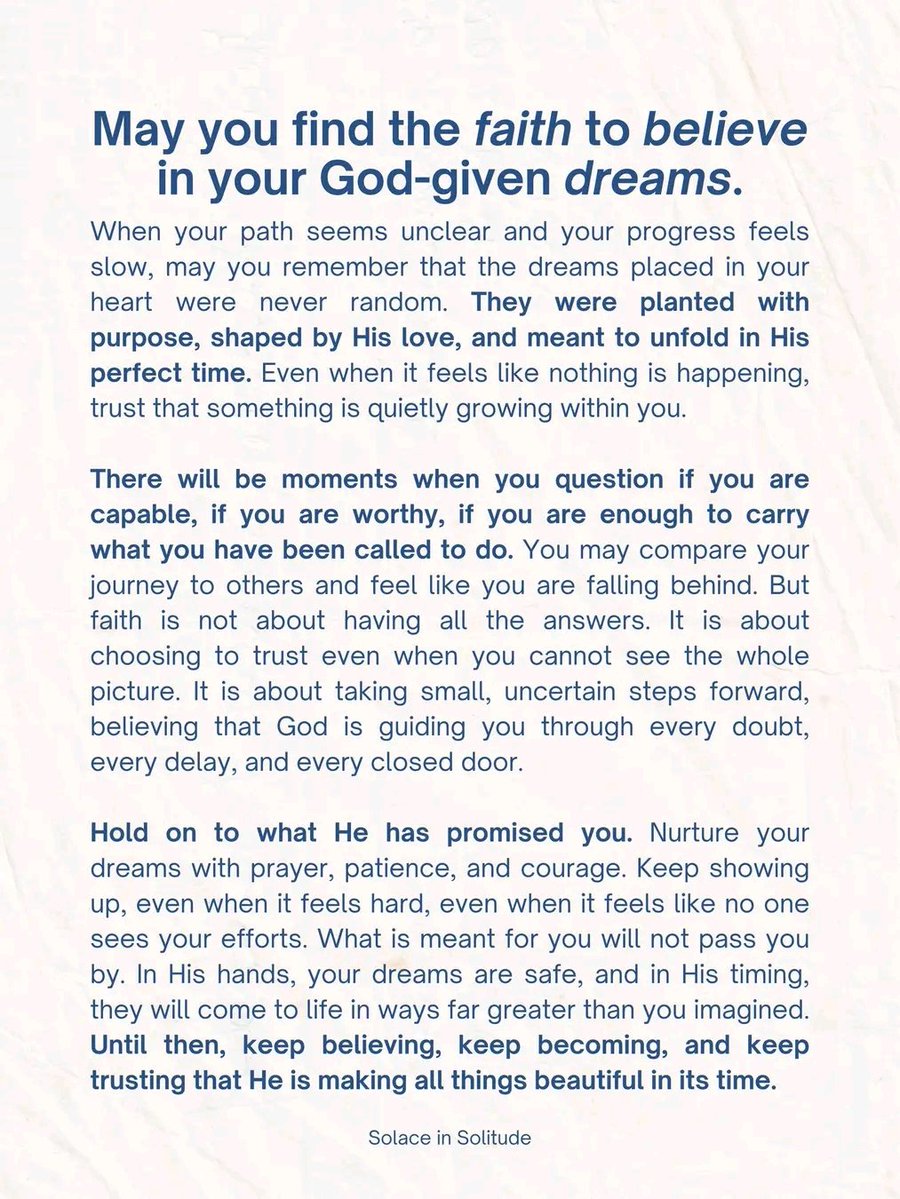 May you find the faith to believe in your God-given dreams.