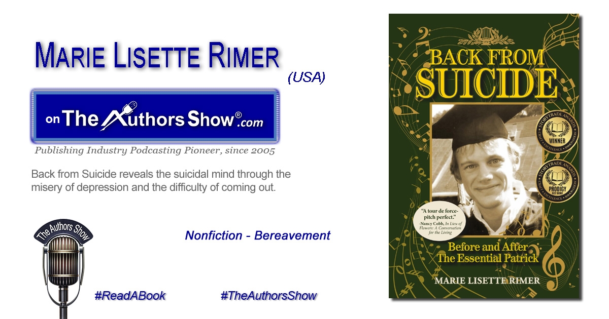 TheAuthorsShow's tweet image. On The Authors Show® - theauthorsshow.com - Back from Suicide by Marie Lisette Rimer is a mother’s pursuit of the biggest question of humankind. Why do people kill themselves? #authors #interviews #bookstagram #suicide #nonfiction