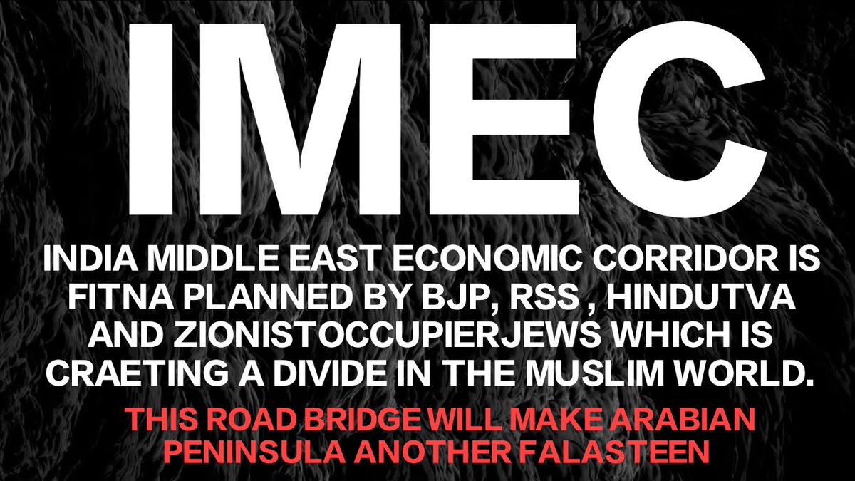 faisalimam25's tweet photo. @y10iu_ ✅#IMEC IS GOING TO MAKE THE ARABIAN PENINSULA ANOTHER #FALASTEEN.
✅#IMEC WILL DIVIDE THE ARABIAN PENINSULA IN TWO PARTS 
✅#IMEC RESULTED IN THE MURDERER OF AYATULLAH ALI KHAMENAIEI.
✅#IMEC IS A SATANIC #FITNA PLANNED BY THE SECRET AGENCIES. https://t.co/dOqnwSTnKQ