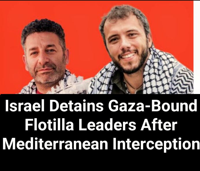 NewsSwifte's tweet photo. Israeli authorities have taken two leading activists from a Gaza-bound aid flotilla into custody for questioning after intercepting their vessels in international waters of the Mediterranean Sea..... 
More on https://t.co/z81sF4tQEG
#swifteradio 
#WallToWall 
#diasporaradio https://t.co/6S5QgOQIBv