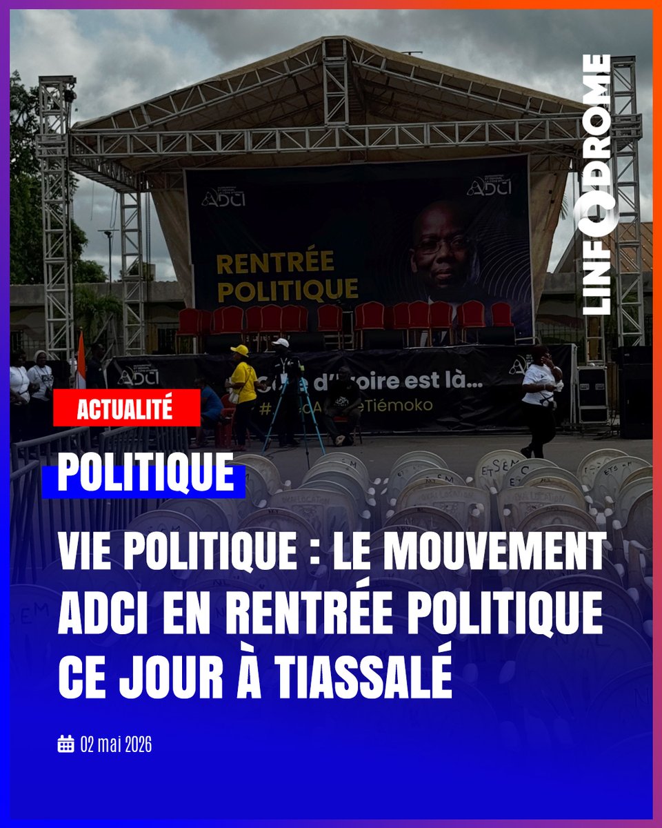 Linfodrome's tweet image. La rentrée politique du mouvement ADCI se tient ce samedi 02 mai 2026 à Tiassalé.

Un rendez-vous qui marque la reprise des activités politiques du mouvement dans un contexte national en constante évolution. 

#Linfodrome