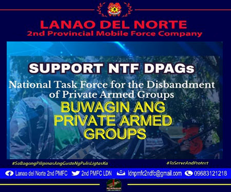 Awareness about DPAG (Disbandment of Private Armed Groups) 
#BagongPNPparasaBagongPilipinasSerbisyongMabilisTapatatNararamdaman
#ToServeandProtect