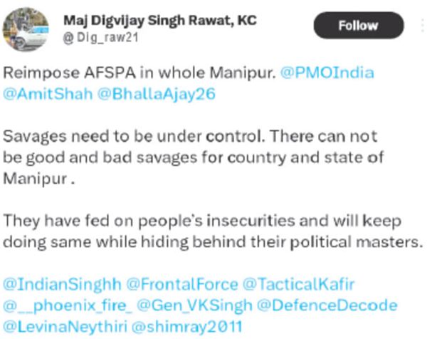 <a href="/manipur_police/">Manipur Police</a> <a href="/Dig_raw21/">Maj Digvijay Singh Rawat, Kirti Chakra (Retd)</a> Here's another propaganda from the sold-out bahadur <a href="/Dig_raw21/">Maj Digvijay Singh Rawat, Kirti Chakra (Retd)</a>. He calls all the people of Manipur savages.