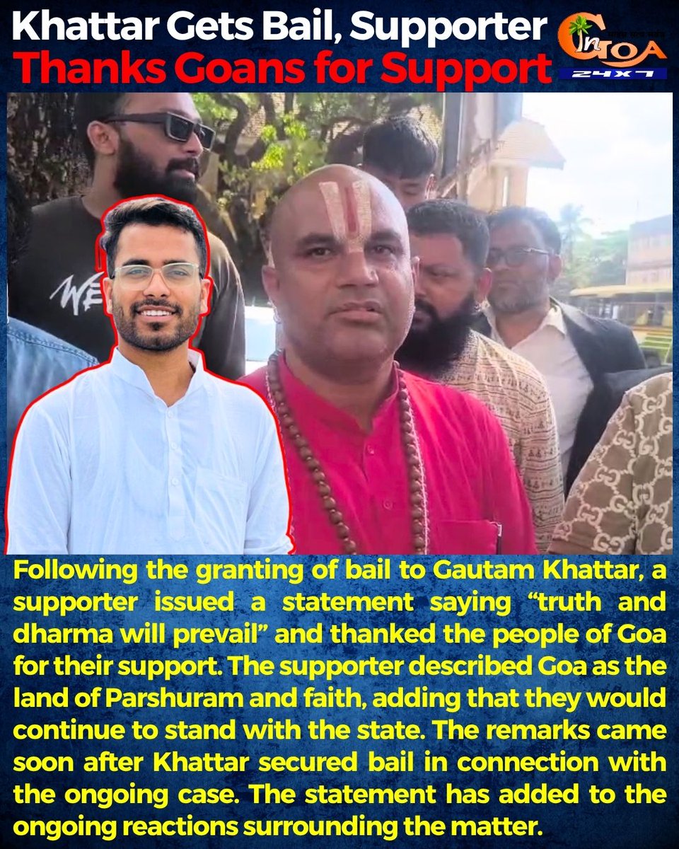 InGoa24x7's tweet image. Khattar Gets Bail, Supporter Thanks Goans for Support

#Goa #Goanews #Khattar #bail