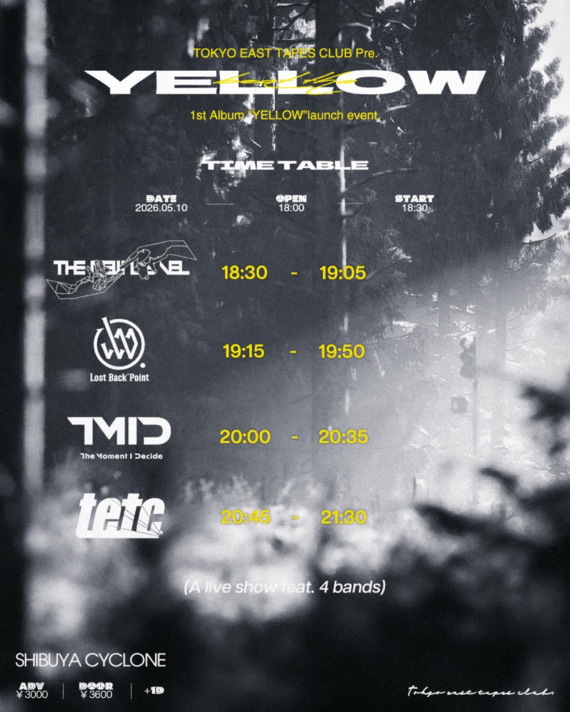 TMID_official's tweet photo. 💙来週💙
The Moment I Decide 20:00〜

2026.05.10(日)
@東京 渋谷CYCLONE

TOKYO EAST TAPES CLUB pre. 
「Beat the "YELLOW"」

OPEN/START 18:00/18:30
ADV/DOOR ¥3,000/¥3,600 (+1D)

w/

TOKYO EAST TAPES CLUB

THENEWLEVEL

Lost Back'Point https://t.co/BFwC9IrkXC