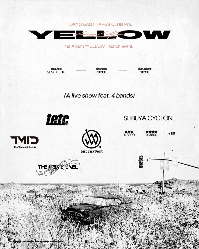 TMID_official's tweet photo. 💙来週💙
The Moment I Decide 20:00〜

2026.05.10(日)
@東京 渋谷CYCLONE

TOKYO EAST TAPES CLUB pre. 
「Beat the "YELLOW"」

OPEN/START 18:00/18:30
ADV/DOOR ¥3,000/¥3,600 (+1D)

w/

TOKYO EAST TAPES CLUB

THENEWLEVEL

Lost Back'Point https://t.co/BFwC9IrkXC