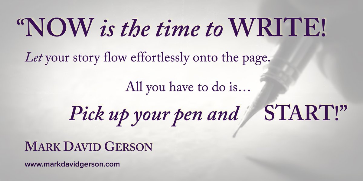 AnneBrookeBooks's tweet photo. "NOW is the time to WRITE! Don’t think about it. Just start!" -Mark David Gerson #writetips #writerslife https://t.co/q7sBUkuDKF