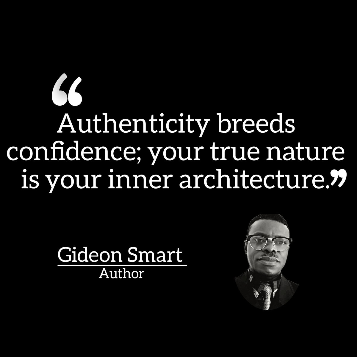 GideonSmart's tweet photo. Authenticity breeds Confidence 

#authenticity #confidence #gideonsmartquotes #coach #wisdom https://t.co/jc5XU8EyLK