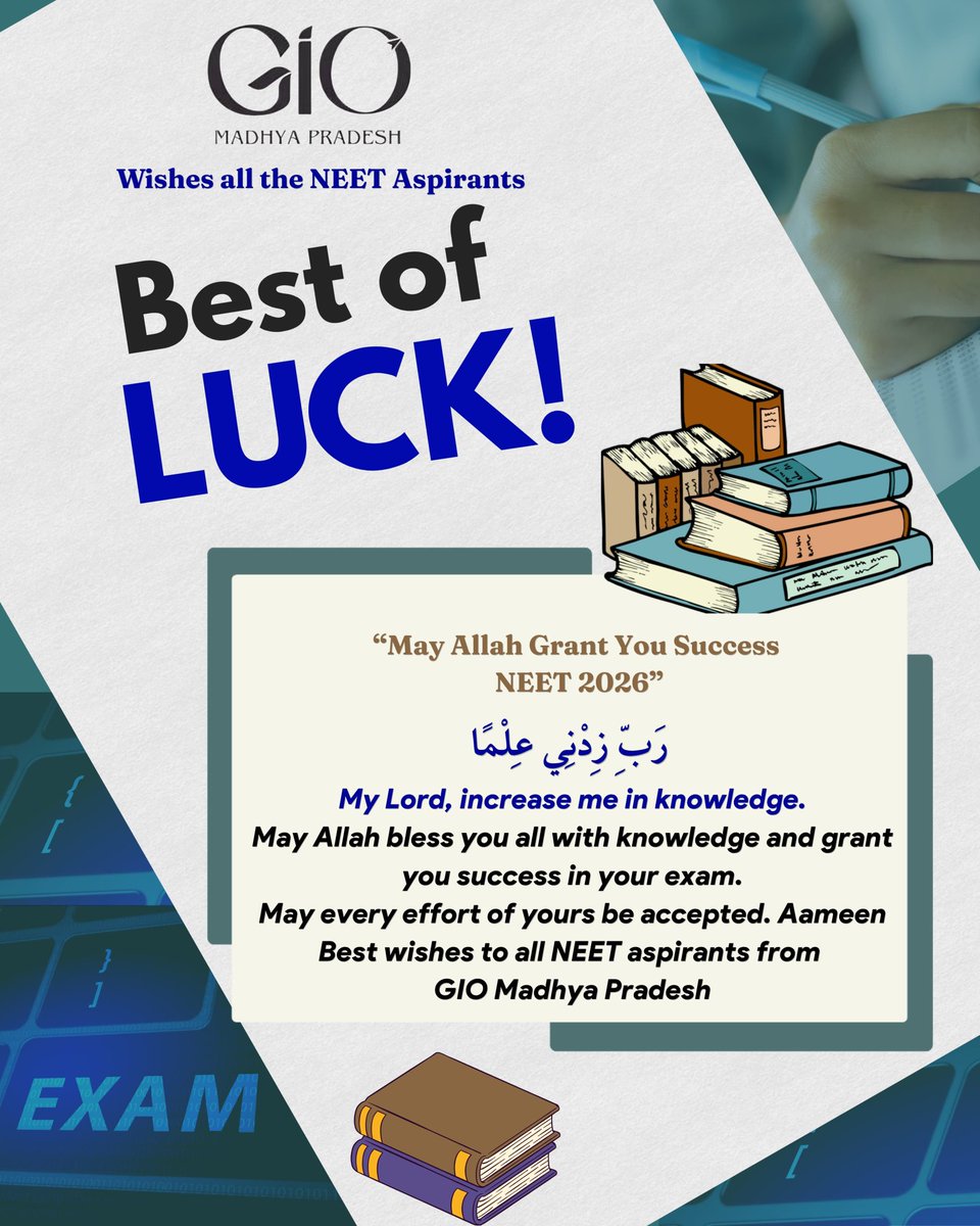 GioMadhya's tweet photo. “May Allah Grant You Success 🤍
NEET 2026”

My Lord, increase me in knowledge.
May Allah bless you all with knowledge and grant you success in your exam.

May every effort of yours be accepted. Aameen
Best wishes to all NEET aspirants from GIO Madhya Pradesh

#gio_madhyapradesh https://t.co/yh4E5W8ZBx