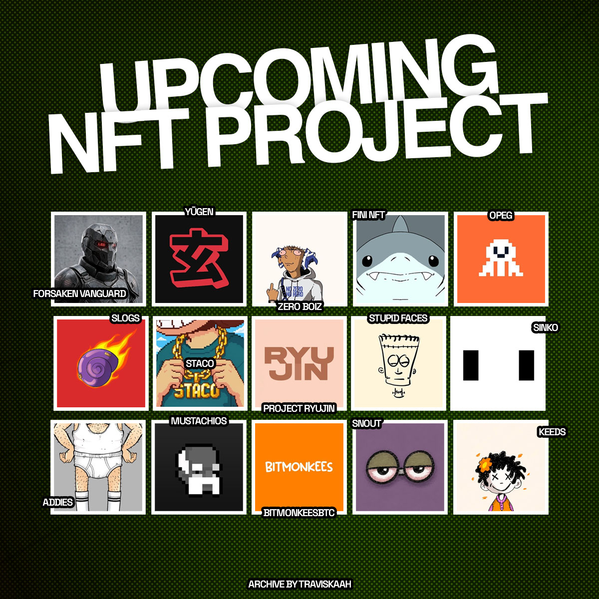Traviskaah's tweet photo. Upcoming NFT projects! Dont miss out.

- @Vanguard_100 
- @yugen_gg
- @ZeroBoizClub 
- @Fininft_ 
- @Opeg_us 
- @PlanetSlog 
- @StacoETH 
- @NftRyuJin 
- @stupidfaceNFT 
- @Sinko_nft 
- @dropyourundies 
- @mustachios0
- @BitMonkeesBTC 
- @Snoutseth 
- @KeedsClub 

Archive by me. https://t.co/mTDLgZufFj