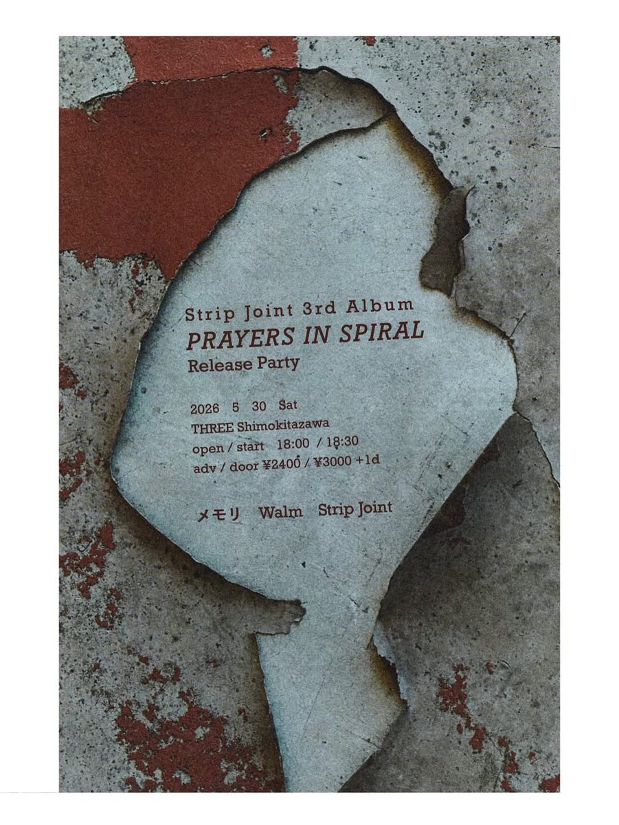 stripjnt's tweet photo. 2026.05.30 (Sat.)
"PRAYERS IN SPIRAL RELEASE PARTY"
タイムテーブルを公開します。

ご予約は各出演者へのご連絡、DM、またはホームページから受付中です。
ぜひお越しください。お待ちしております。

Time Table
18:00　Open
18:30–19:00　メモリ
19:15–19:45 Walm
20:00–20:40 Strip Joint https://t.co/QtdN8fwIdw