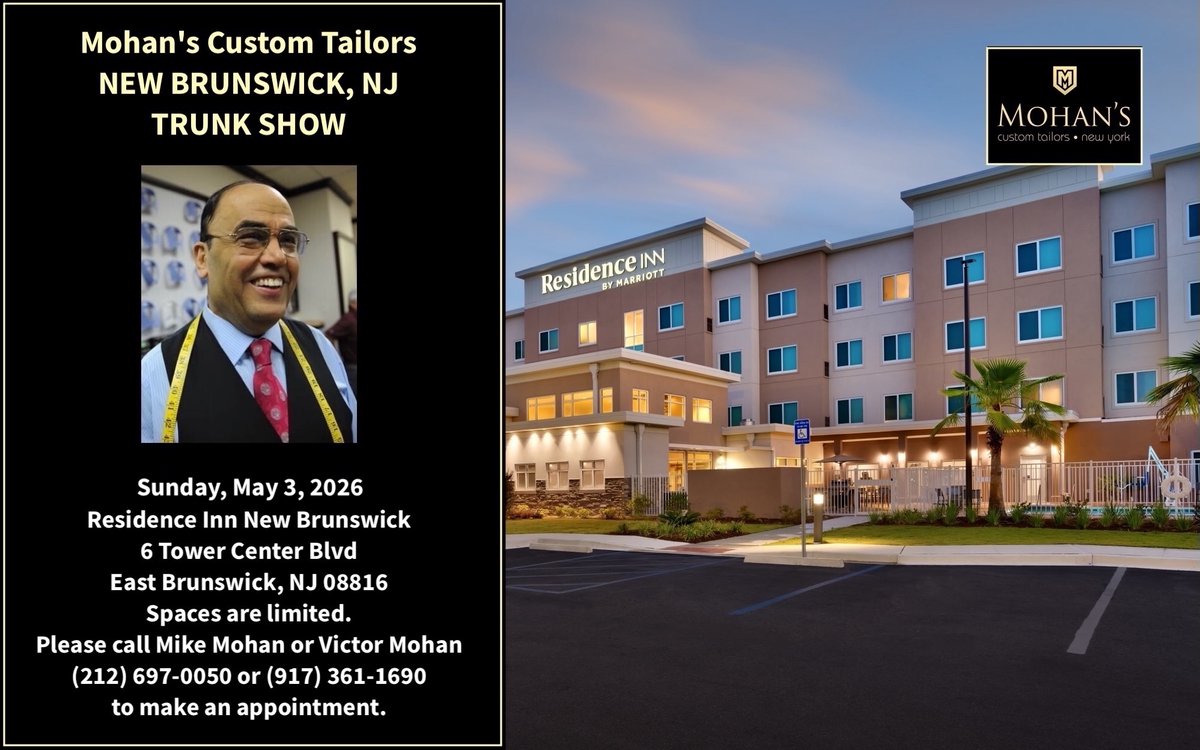 Mohans_Tailors's tweet image. 🌟 FINAL REMINDER: TOMORROW, Sunday, May 3, 2026 – New Brunswick, NJ 🌟
@Mohans_Tailors' #bespoke #trunkshow.
8:00 am – 5:00 pm
Residence Inn New Brunswick, 6 Tower Center Blvd., East Brunswick, NJ

Only a few spots left!
📱Call Mike Mohan. 👉 9173611690

#menswear