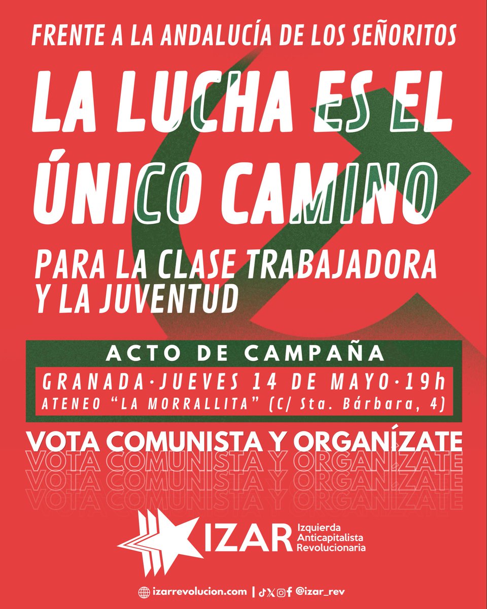 IZAR_Rev's tweet photo. 🚩Frente a la Andalucía de los señoritos, la LUCHA ES EL ÚNICO CAMINO para la clase trabajadora y la juventud.

Este 17 de mayo, VOTA COMUNISTA Y ORGANÍZATE.

📍ACTOS DE CAMPAÑA
HUELVA: SÁBADO 9 MAYO, 18h
GRANADA: JUEVES 14 MAYO, 19h https://t.co/AZjmjgaDOP
