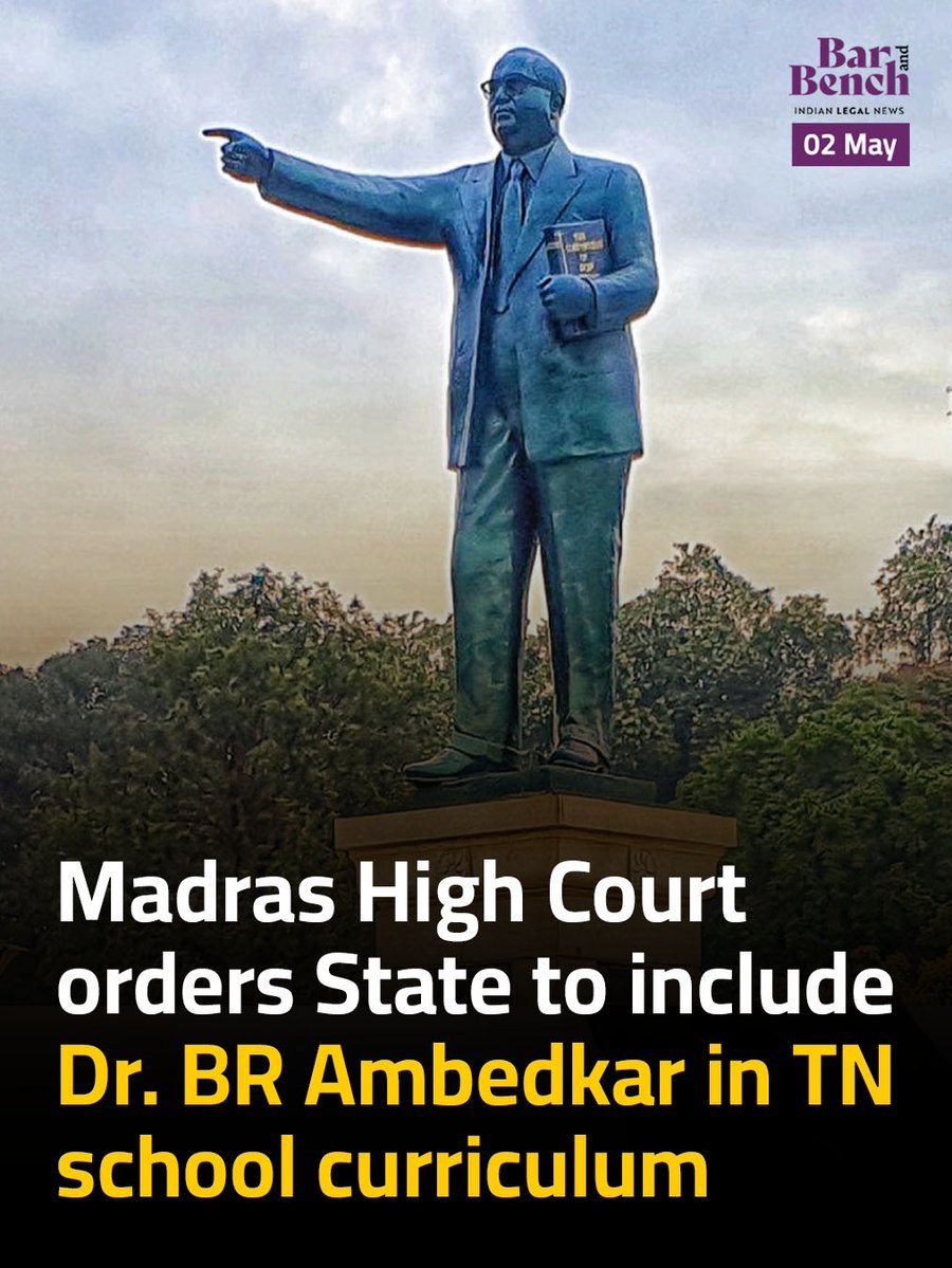 Madras High Court orders State to include Dr. BR Ambedkar in TN school curriculum

Read here: barandbench.com/news/litigatio…