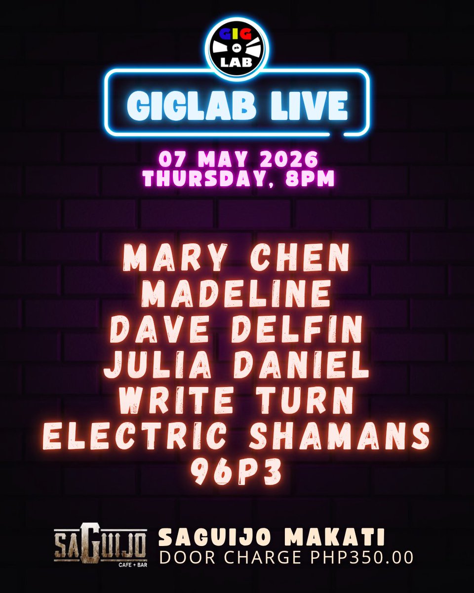 GigLabPH's tweet image. #GigLabLive
07 May 2026
Thursday | 8PM
Saguijo Bar Makati

Featuring:
MARY CHEN
Madeline
Dave Delfin
Julia Daniel
write turn
Electric Shamans
96P3

Door Charge PhP350

#giglife #MakatiCity #supportlivemusic