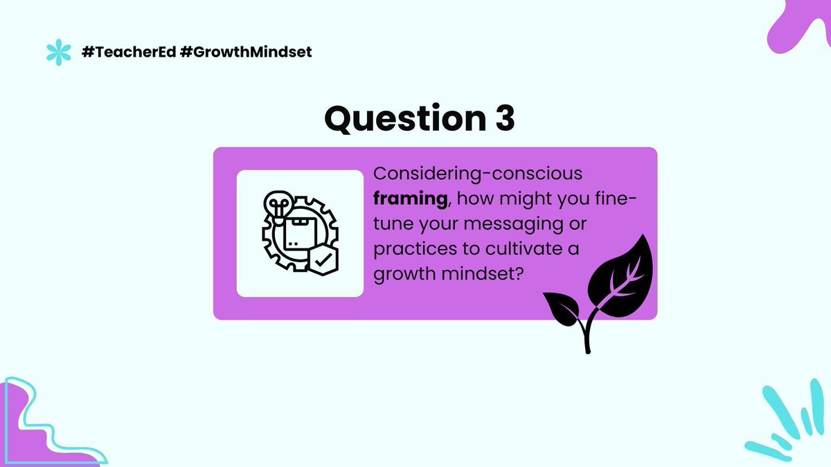 RutgersAltRoute's tweet image. Framing, or how teachers introduce new concepts and tasks to students, is the focus of Question 3. Framing can steer students to a fixed or growth mindset. #TeacherEd #GrowthMindset