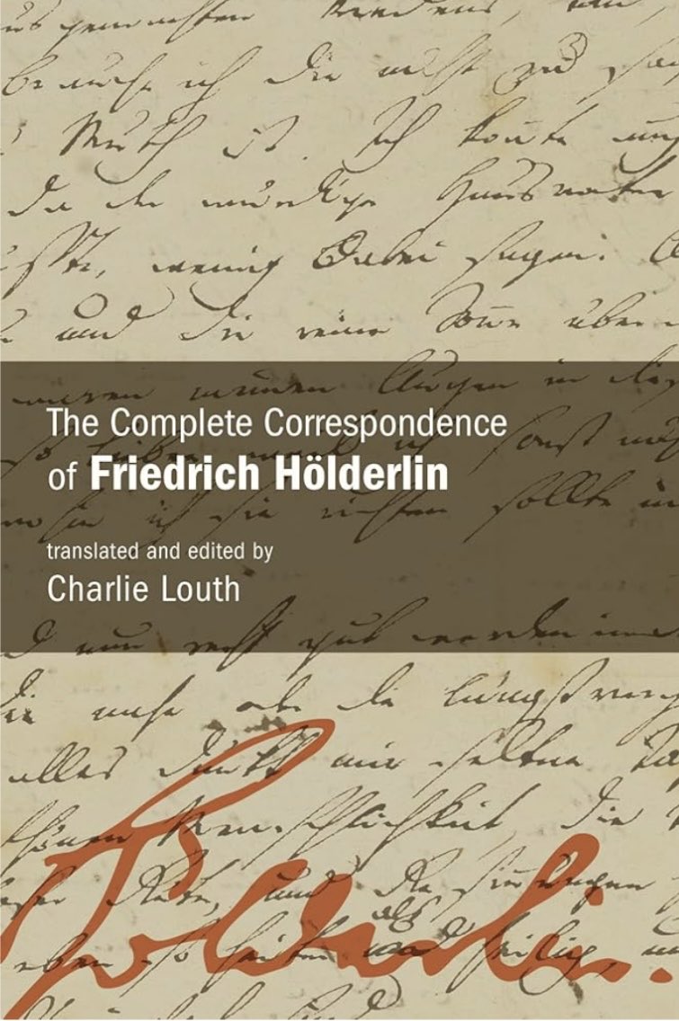 DawsonSWilliams's tweet photo. Today is the day, for us native English speakers, to obtain a paperback edition of the complete correspondence of the illimitable Hölderlin! https://t.co/SV4lgOTi50