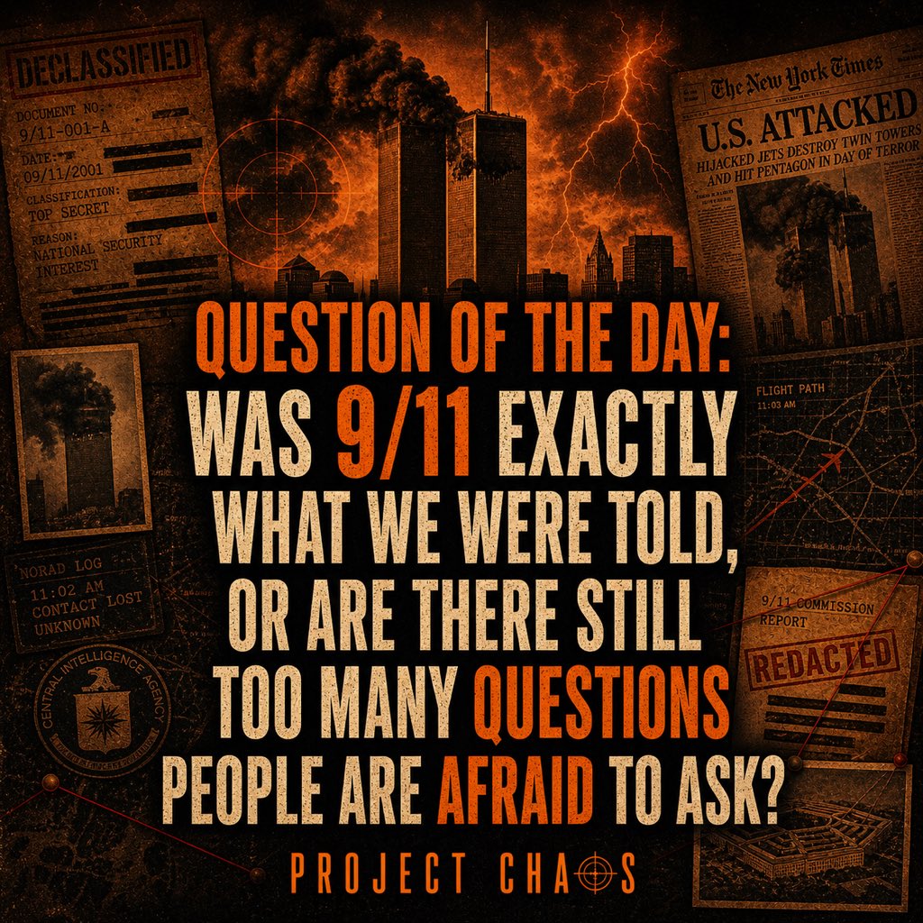 Project_Chaos71's tweet image. QUESTION OF THE DAY:  

WAS 9/11 EXACTLY WHAT WE WERE TOLD, OR ARE THERE STILL TOO MANY QUESTIONS PEOPLE ARE AFRAID TO ASK?  

#PROJECTCHAOS #911 #QUESTIONEVERYTHING #HIDDENTRUTH
