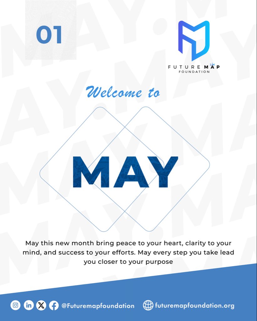 Futuremapfdn's tweet photo. Welcome to May 
A new month, new goals, new opportunities. Let’s make it count🩵 https://t.co/9bHWmPCM8k