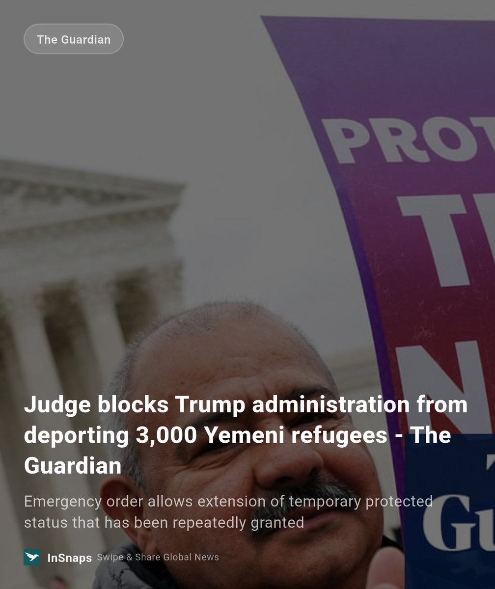 BuildWtPrakhar's tweet image. Judge blocks Trump administration from deporting 3,000 Yemeni refugees - The Guardian

Read more on InSnaps — World News App. insnaps.app/a/L_9IngB89H9A…

#Migration #TheGuardian #Us #Confrontation #Trump #Yemeni #Guardian