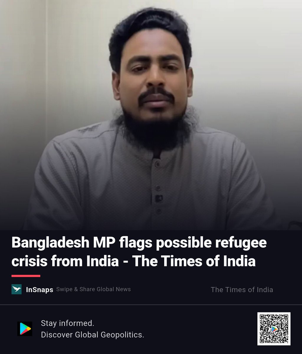 BuildWtPrakhar's tweet image. Bangladesh MP flags possible refugee crisis from India - The Times of India

Shared via InSnaps — World News in a Swipe. insnaps.app/a/L_9QkwB8t39A…

#Migration #TheTimesOfIndia #Confrontation #Taiwan #India #Times #Geopolitics