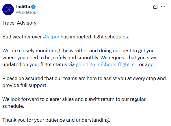 PTI_News's tweet image. IndiGo (@IndiGo6E) posted, "Travel Advisory

Bad weather over #Jaipur has impacted flight schedules. We are closely monitoring the weather and doing our best to get you where you need to be, safely and smoothly. We request that you stay updated on your flight status via