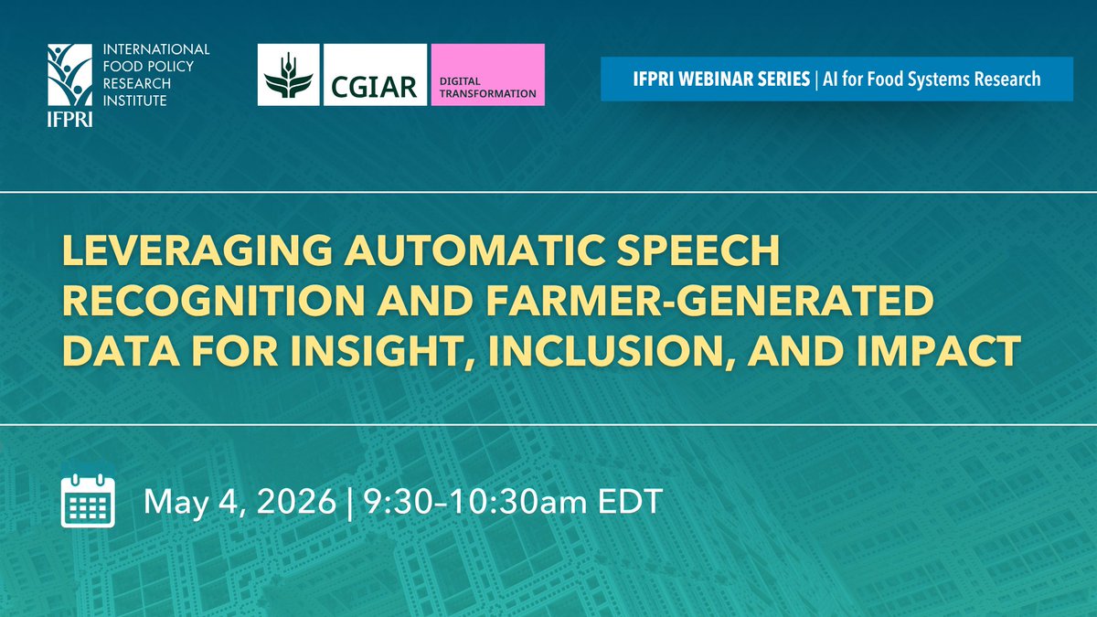 IFPRI's tweet image. 📢 There is still time to register for this #webinar in the AI for Food Systems Research series:   

📌 Leveraging Automatic Speech Recognition and Farmer-Generated Data for Insight, Inclusion, and Impact

📆 May 4, 2026, 9:30 – 10:30 am EDT

💬 Donna-lee Ginsberg (@GeoPoll),