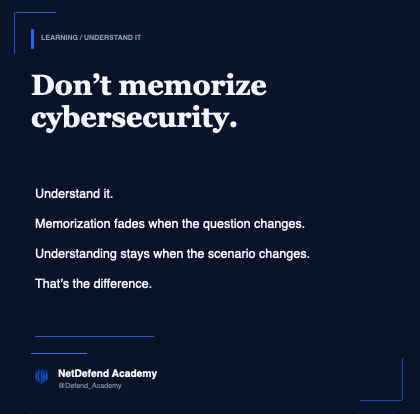 Defend_Academy's tweet photo. Don’t memorize cybersecurity.

Understand it.

Memorization fades when the question changes.

Understanding stays when the scenario changes.

That’s the difference. https://t.co/5Z8tfZvHO6