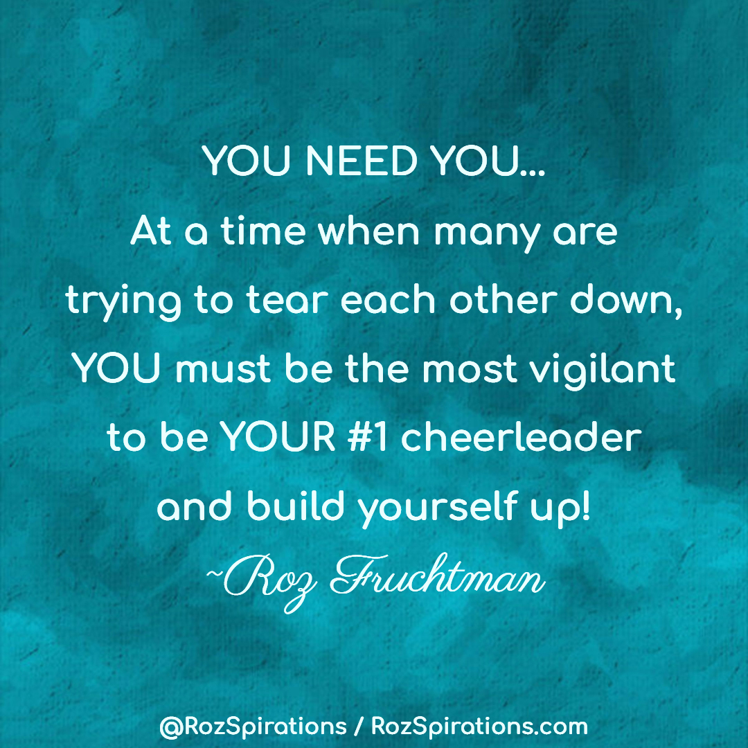 RozSpirations's tweet image. YOU NEED YOU... At a time when many are trying to tear each other down, YOU must be the most vigilant to be YOUR #1 cheerleader and build yourself up! ~Roz Fruchtman

#RozSpirations #Kindness #Encouragement #Positivity #Inspiration #SelfCare #Quotes