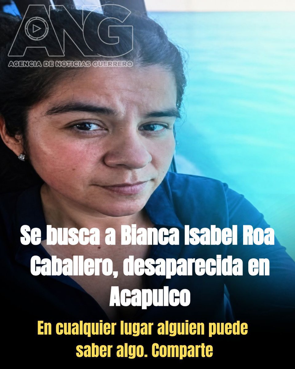 🔍🔴#Urgente Ayuda a localizar a Bianca Isabel Roa Caballero, desaparecida en #Acapulco

Activan Protocolo Alba en Guerrero para localizar a Bianca Isabel Roa Caballero, de 38 años, reportada como desaparecida en Acapulco.