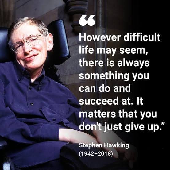 JhunuDr's tweet image. Diagnosed with motor neurone disease in 1963, doctors told Stephen Hawking he only had 2 years to live, wouldn't finish his PhD or be able to father children. Hawking lived for another 55 years, became a father of 3 &amp;amp; a scientific icon. 

#NeverGiveUp #StephenHawking