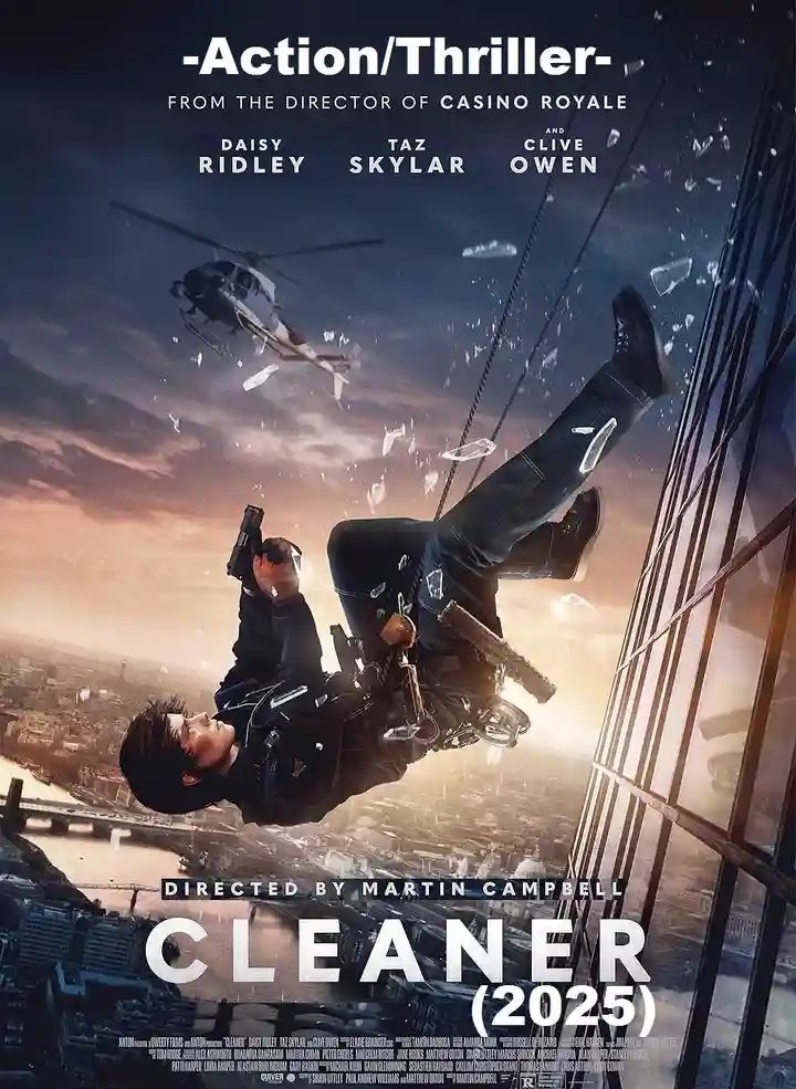 JustKim05's tweet photo. Day 122 of 🎬.

CLEANER (2025).

Joey Locke (Daisey Ridley) is an ex-soldier turned window cleaner who takes care of her autistic older brother (Matthew Tuck) who's a hacker. She brings him to work after he was kicked out of the care facility, but work that day would turn...

👇🏾 https://t.co/eTzSCoq5Df