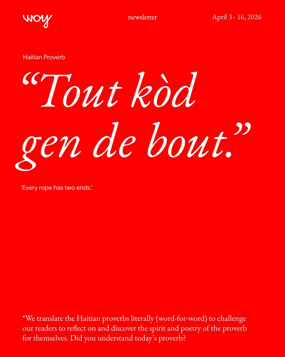 woymagazine's tweet photo. Haitian 🇭🇹
Proverb: "Tout kòd gen de bout" or
"Every rope has two ends.

From our last newsletter covering Haiti and our diaspora on Substack.

https://t.co/JlCjZRJgKY https://t.co/efoyaQdWYu