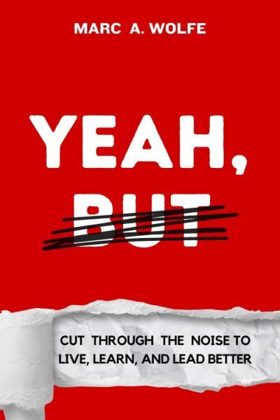 IAN_AuthorPromo's tweet image. Marc A. Wolfe is the #author of 
“Yeah, But… Cut Through The Noise to Live, Learn and Lead Better” #business
'A must have for anyone who is feeling stuck in life'-Amazon Review
independentauthornetwork.com/marc-wolfe.html 
#amreading #goodreads #leadership #iartg #ian1