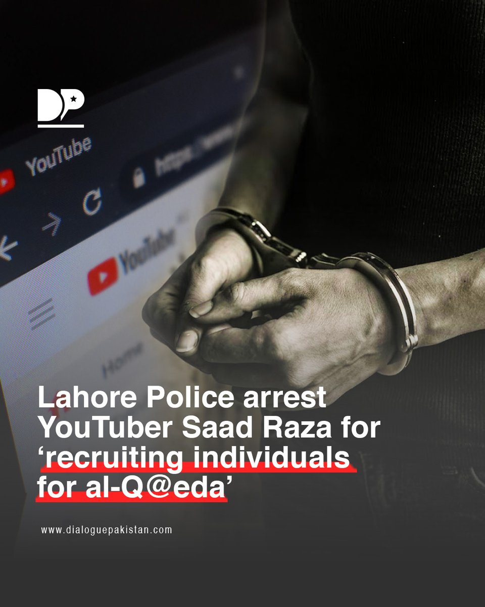 DialoguePak's tweet image. The Counter Terrorism Department has arrested a YouTuber for recruiting individuals for a banned outfit and registered a case against him under the Anti-Terrorism Act, 1997.

#DialoguePakistan #Lahore #Police #Arrest #YouTuber #SaadRaza #Recruiting