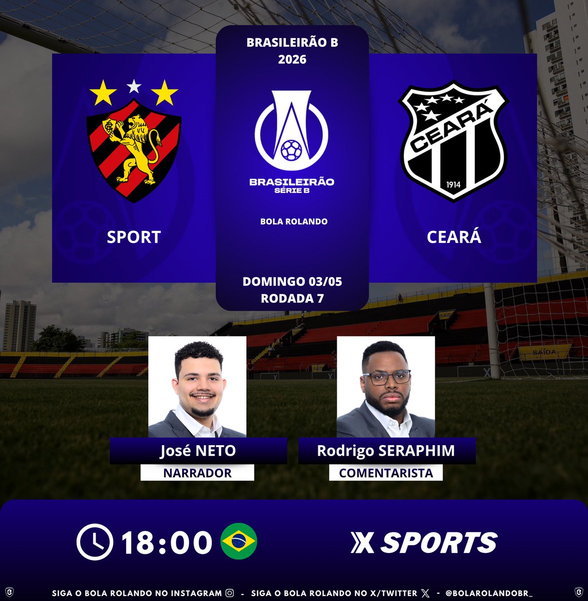 BolaRolandoBr_'s tweet image. ⚽️🇧🇷 #BrasileirãoB | Rodada 7
⚔️ #Sport x #Ceará
🎙️ Narrador: @narraze 
🎙️ Comentarista: @rodra_s 
📺💻📱 @xsportsbrasil 
#️⃣ #SérieBNaXsports - #SportCeará        
Siga nosso perfil e dê RT 🔃