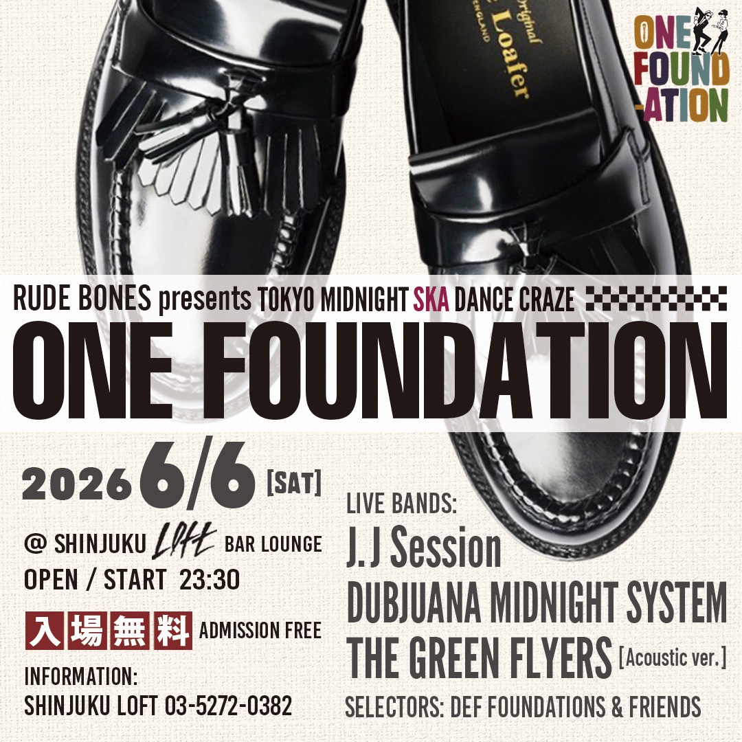 6月のメンツも熱い🔥🔥🔥
無料ですよー是非🙃🍻

6月6日（土）新宿LOFT　バースペース
ONE FOUNDATION

OPEN/START 23:30
オールナイト　チケット無料
BAND
J.J Session
DUBJUANA MIDNIGHT SYSTEM
THE GREEN FLYERS (Acoustic ver.)

DJ
DEF FOUNDATIONS

※IDチェック写真付き
※18歳未満入場不可
