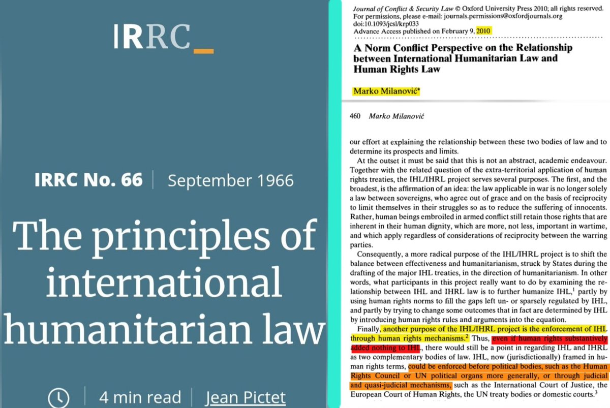 BrianCox_RLTW's tweet photo. False. Purporting to merge int'l human rights law (#IHRL) & law of armed conflict (#LOAC) didn't happen "aeons" ago (even figuratively).

That movement can be traced to mid-1960's as 20th anniversary of Universal Declaration of Human Rights approached.

It's also when Jean Pictet @ICRC coined the term "international humanitarian law" (#IHL) we still use today. That phrase was based on the conceptual model he simply constructed in his own mind then wrote about in a set of 3 journal articles published in International Review of the Red Cross beginning in Sep 1966 (pic 1, left).

Now, you won't be shocked to learn that I don't make it a habit to respond to or take seriously some rando anonymous social media account with a penguin as a profile pic + a generally bad attitude. But I've come to respect both @shamziman & @ElliotMalin during my time here @X, and they've been engaged in this 🧵 for a while now - so I'll join in as well.

Plus, this is an opportunity to at least briefly outline why the movement to merge LOAC & IHRL has always been misguided, and why that matters for us today.

So, to the original point at the very top of this 🧵: the "nexus" between LOAC & IHRL is most certainly not "basic stuff in int law man." As mentioned above, this movement took shape in the mid-1960's as an attempt to essentially hitch humanitarian advocacy to the rising star of human rights rhetoric.

I doubt you'll find anyone who knows more about this subject than me tbh. I've studied it from practical, conceptual & historical approaches since the "nexus" between LOAC & IHRL emerged as a decisive issue on a file I was assigned in 2014 as Chief of International and Operational Law for Regional Command-East in 🇦🇫. 

Due to the current forum, I won't go into detail about that file. But that's what sparked my realization that this issue ("nexus" between LOAC & IHRL) isn't just some theoretical, academic concern. It is that, but it's also vitally important in practice.

Fast forward almost exactly 10 years after that deployment, and I graduated from Cornell Law (where I also teach, of course) with a JSD degree. Any guesses what the topic of my dissertation was?

That's right. The "nexus" between LOAC & IHRL (pic 2).

What I learned in that study - a lesson I continue to refine - is that there is not, nor has there ever actually been, a "nexus" or "relationship" between the two.

That's bc when initial architects like Pictet & Sean McBride were busy fabricating the "relationship" in their own minds by merging LOAC & IHRL then trying to convince everyone of the legitimacy of their theoretical frameworks in the mid-1960's, they completely erased & ignored all the conceptual & practical characteristics that differentiate the two bodies of law (pic 3, excerpt of my article at: https://t.co/hEge2xxqht).

The problem is, those incongruent characteristics matter. A lot. They always have (my dissertation traced historical connections from the Marius-Sulla rivalry in late Roman Republic to today), and they always will.

That conceptual & historical background sets up the question: why is this relevant & important now?

Simple. The "relationship" between these two separate bodies of law (LOAC & IHRL) has always been problematic, yet it is THE mechanism that connects groups like @hrw & @amnesty to the context of armed conflict.

That's the whole point of at least rhetorically merging the two. It's simply a matter of framing armed conflict in LANGUAGE of human rights to expand the pool of groups & entities who can claim a stake in "enforcement" & advocacy (pic 1, right).

Which brings us back to the main point from my OP back in Oct last year. These human rights groups aren't ACTUALLY "experts" at LOAC - conceptually or methodologically (pic 4, my article at https://t.co/HUUfycPmhT).

Yes, genocide CAN be committed in both peacetime & war. But when the broader context is armed conflict, advocacy from these general human rights groups is not actually convincing.