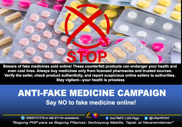 ANTI_FAKE MEDICINE CAMPAIGN
Say NO to fake medicine online!
#BagongPNPparasaBagongPilipinasSerbisyongMabilisTapatatNararamdaman
#ToServeandProtect